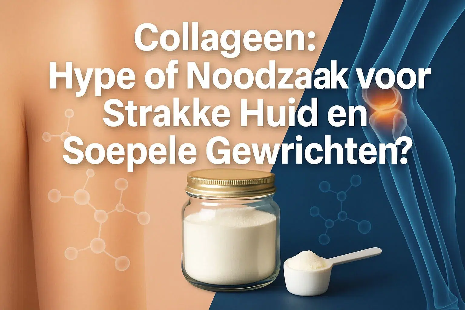 collageen poeder voordelen strakke huid en soepele gewrichten